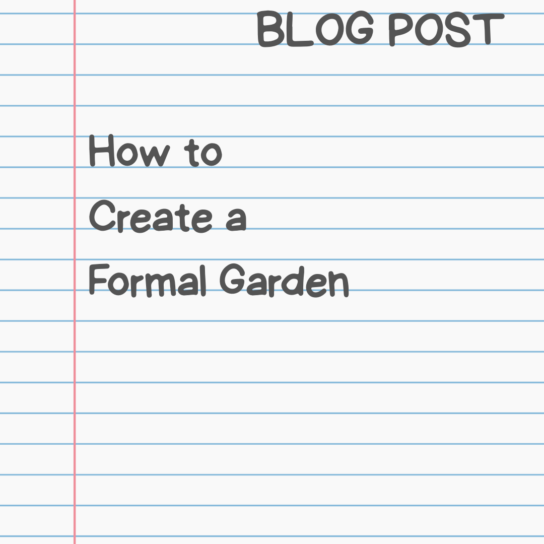How to Create a Formal Garden