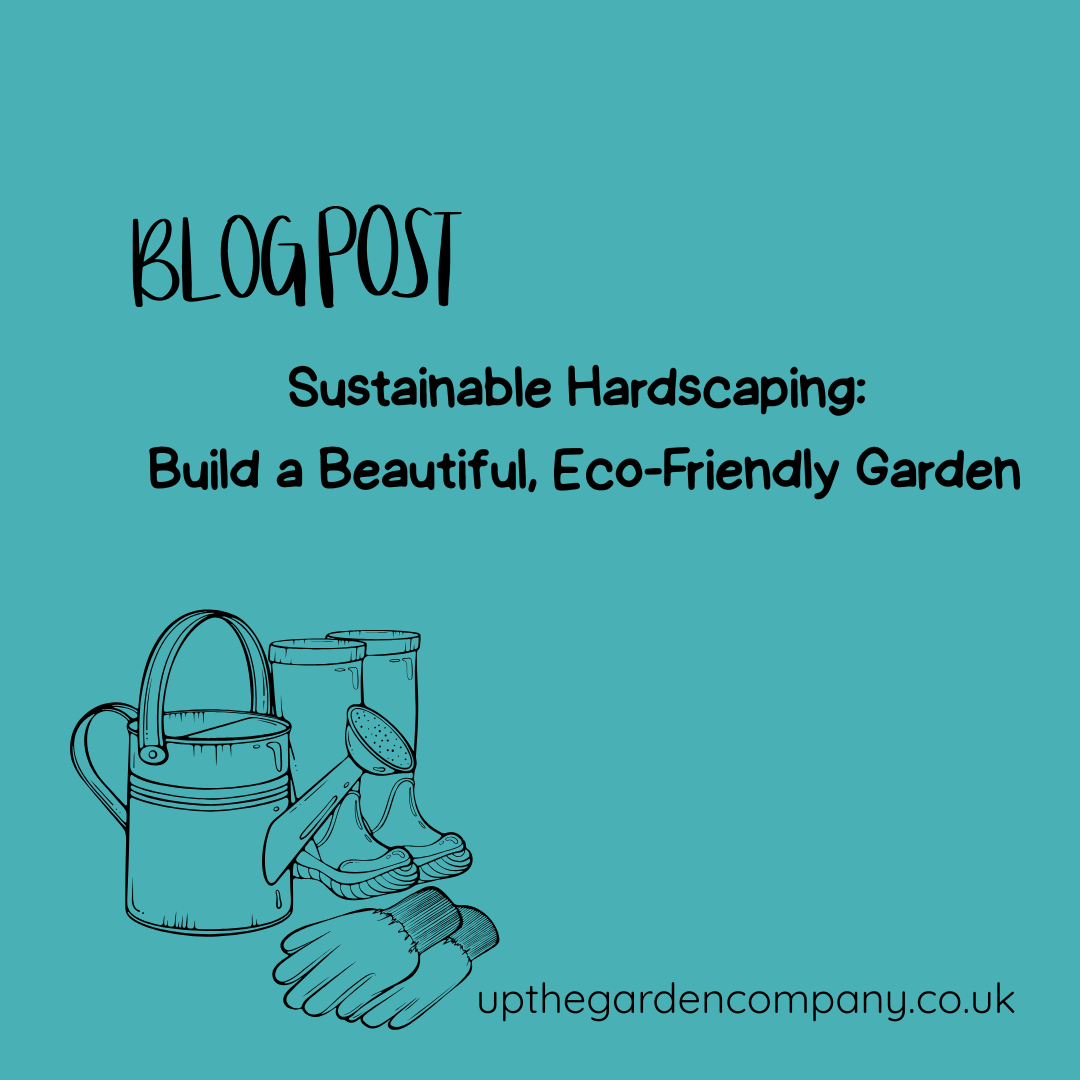 Sustainable Hardscaping: Build a Beautiful, Eco-Friendly Garden