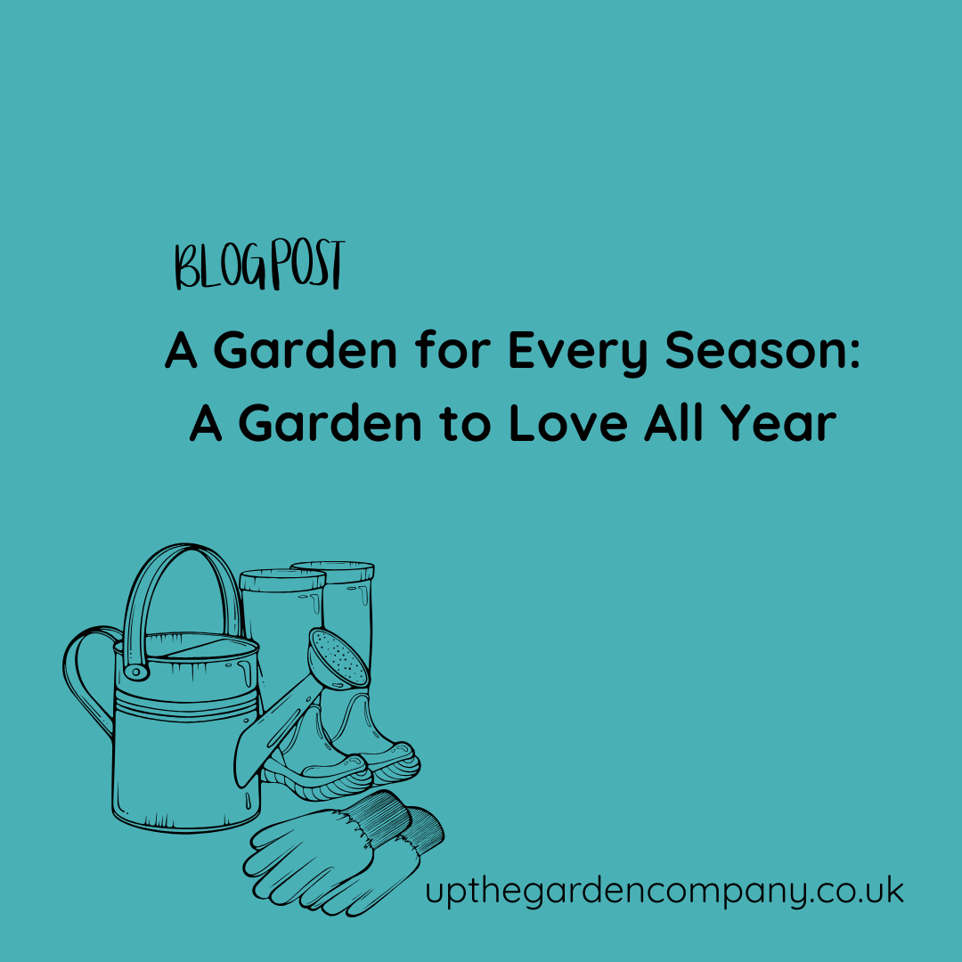 A Garden for Every Season: A Garden to Love All Year