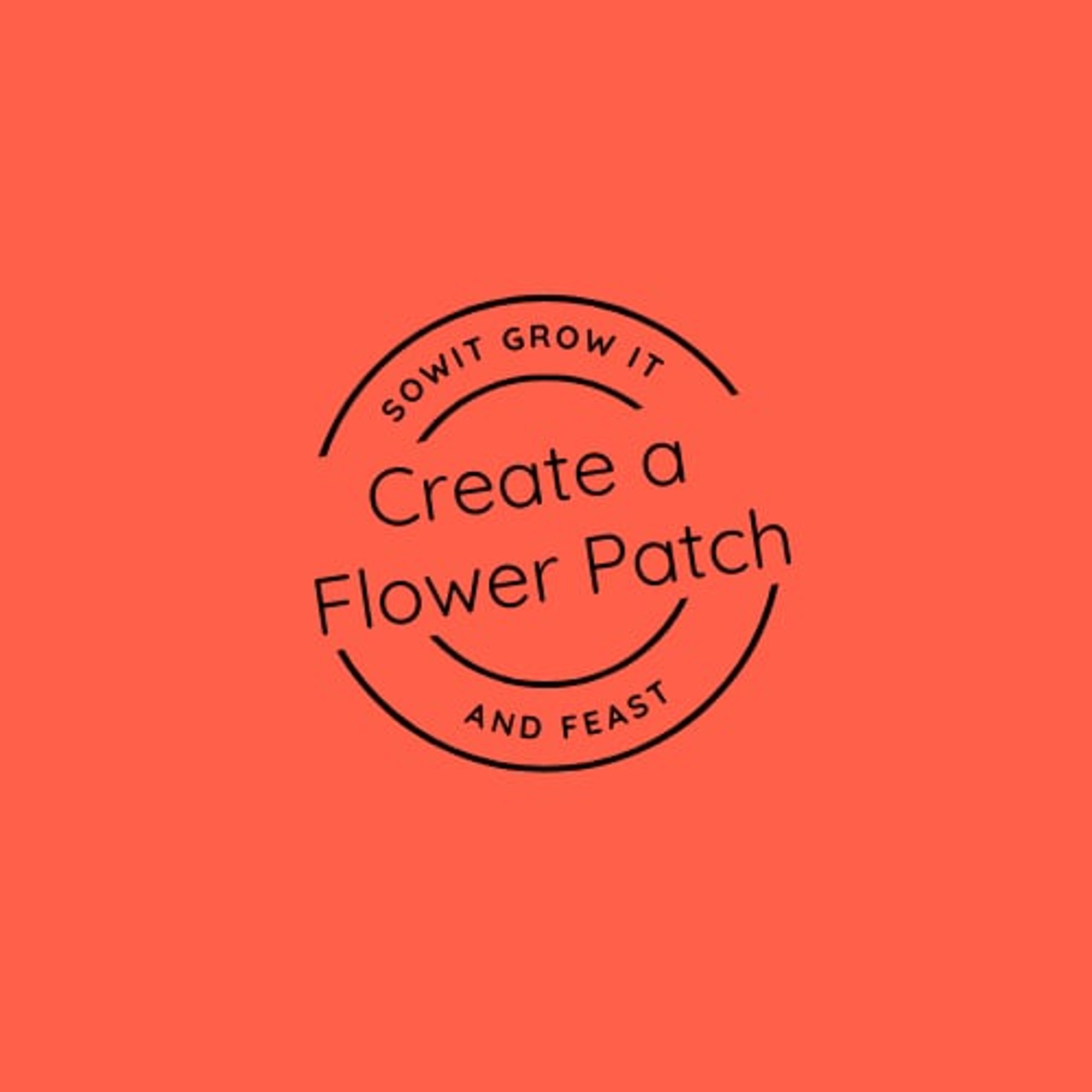 sowitgrowitandfeast.co.uk
Create a Flower Patch